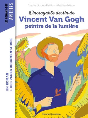 cover image of L'incroyable destin de Van Gogh, peintre de la lumière